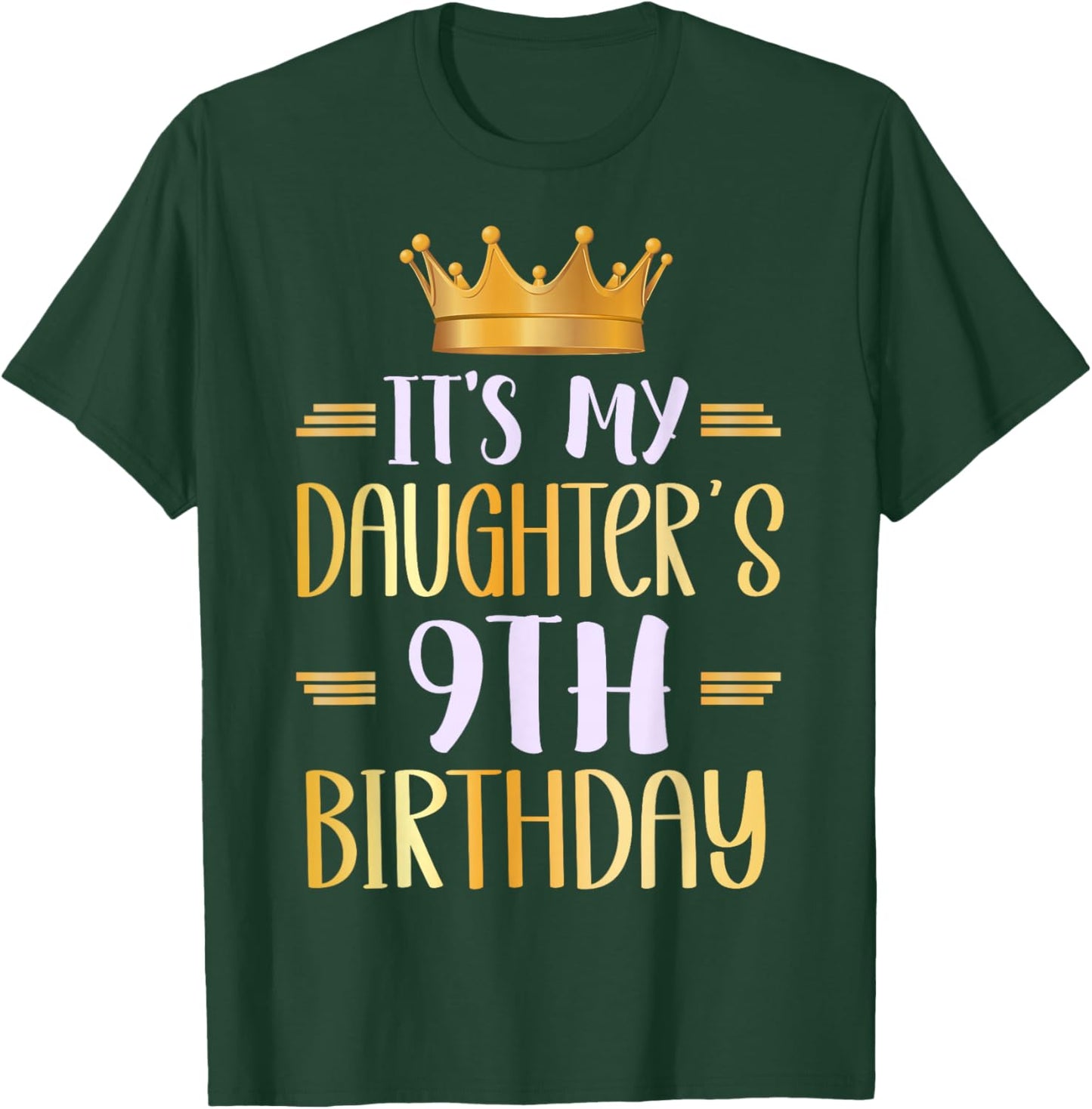 It's My Daughter's 9th Birthday Happy 9 Years Old T-Shirt - T-Shirt | Forest
