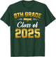 8th Grade Class of 2025 Graduate Student School Graduation T-Shirt - T-Shirt | Forest