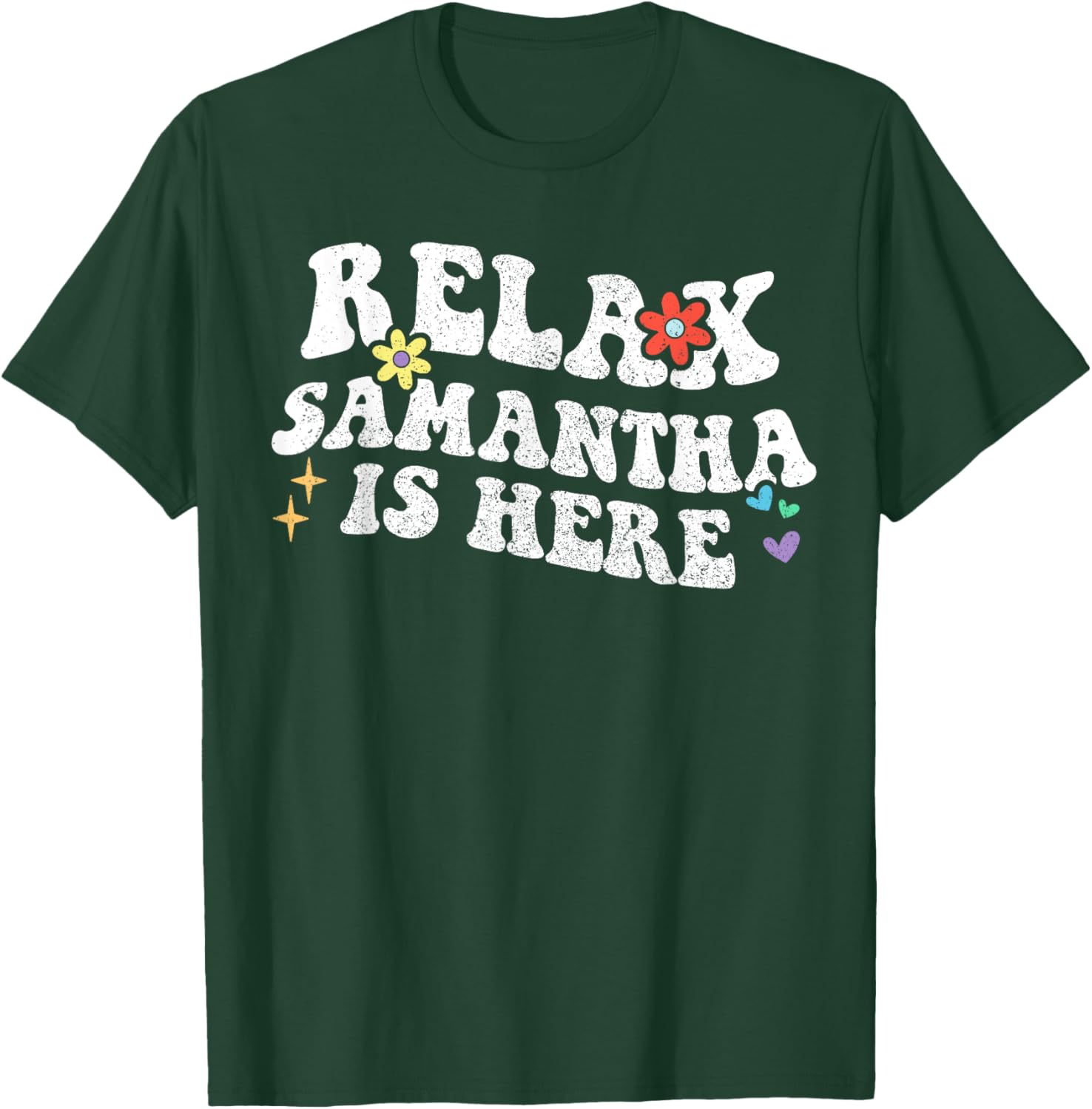 Retro Groovy Relax Samantha Is Here Funny Mother's Day Name T-Shirt - T-Shirt | Forest
