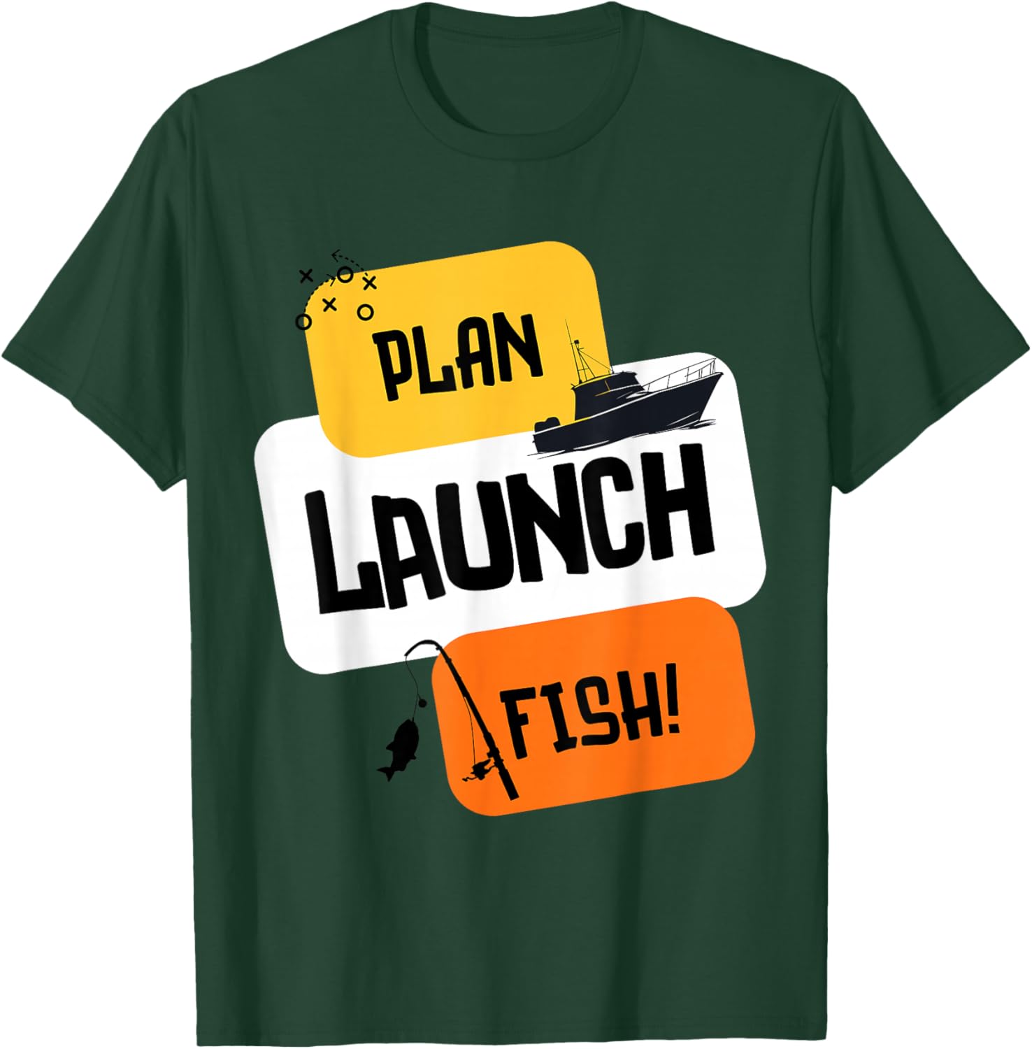 Plan Launch Fish - Angler Gameplan Design T-Shirt - T-Shirt | Forest
