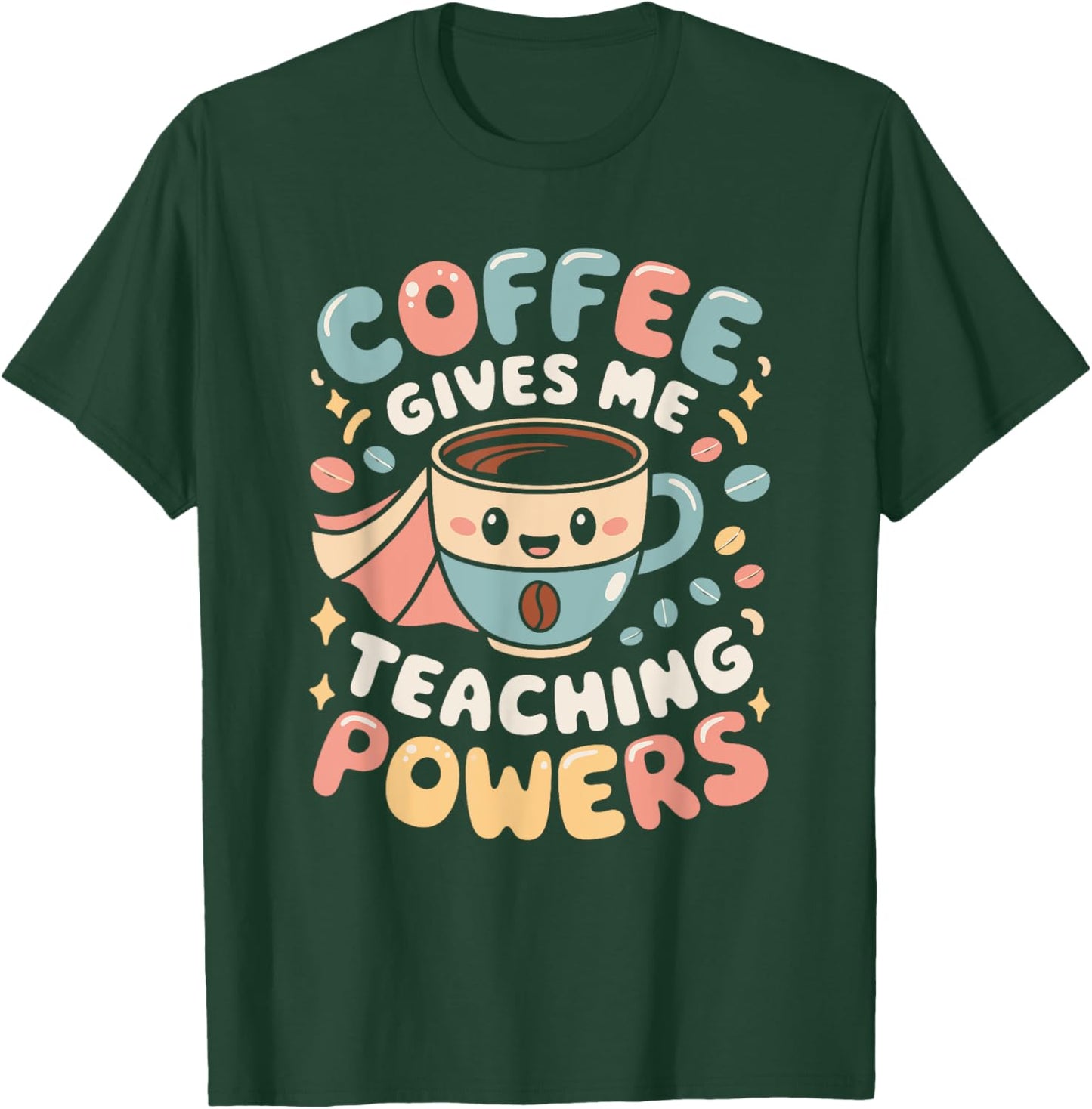 Coffee Gives Me Teaching Powers, Retro Teacher Coffee T-Shirt - T-Shirt | Forest