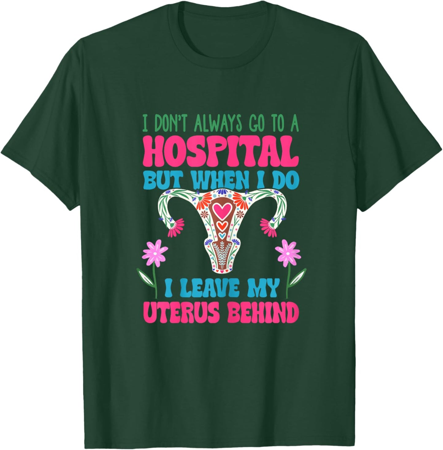 Funny Uterus surgery Removal Hysterectomy Survivor T-Shirt - T-Shirt | Forest
