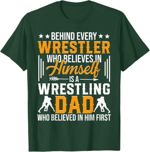 Behind Every Wrestler Is A Wrestling Dad T-Shirt - T-Shirt | Forest