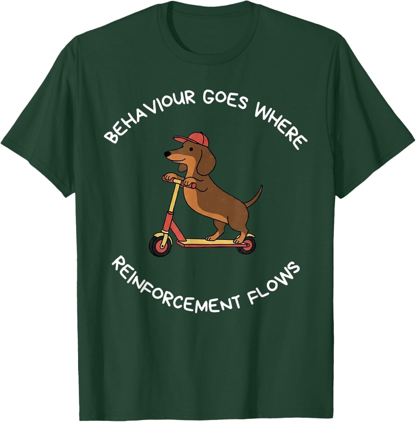 Dachshund Behavior Goes Where Reinforcement Flows RBT ABA T-Shirt - T-Shirt | Forest