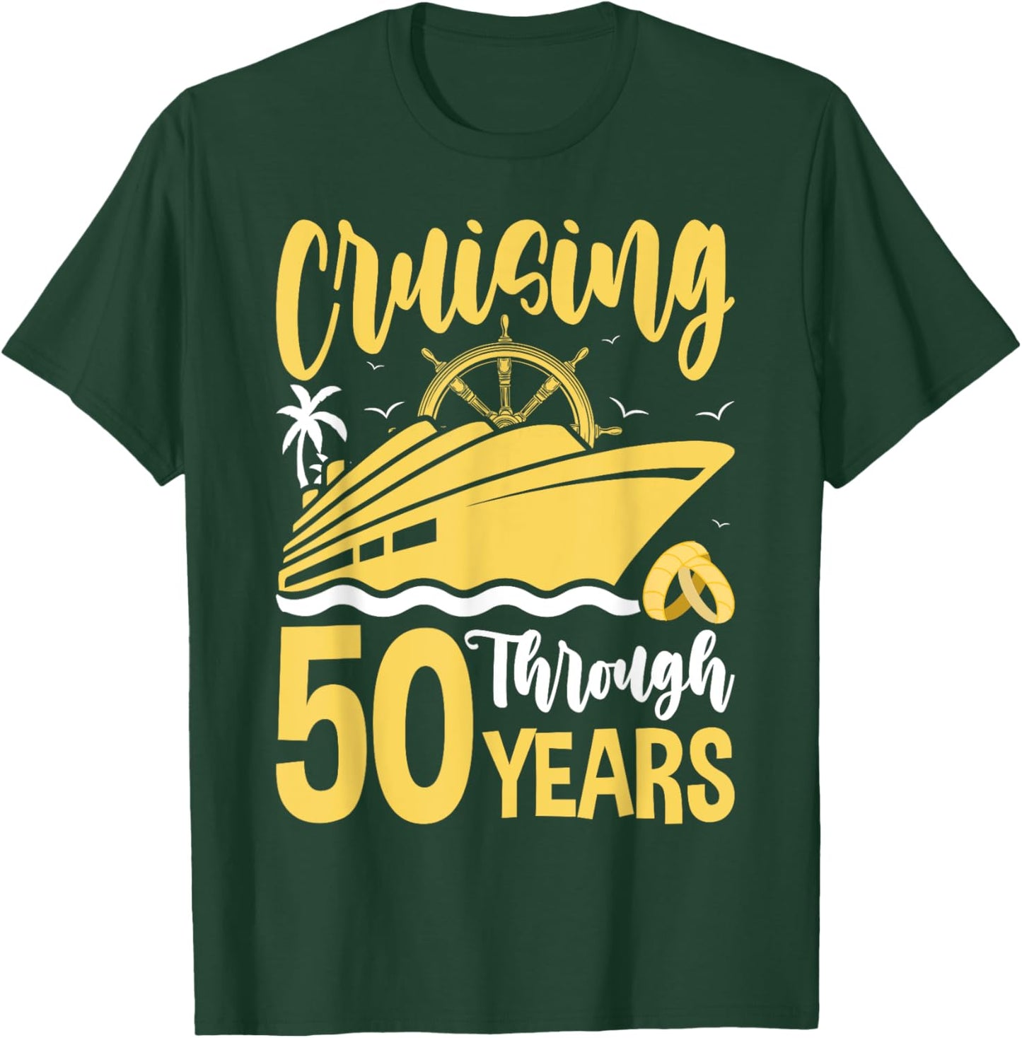 Cruising Through 50 Years 50th Anniversary Cruise Couple T-Shirt - T-Shirt | Forest
