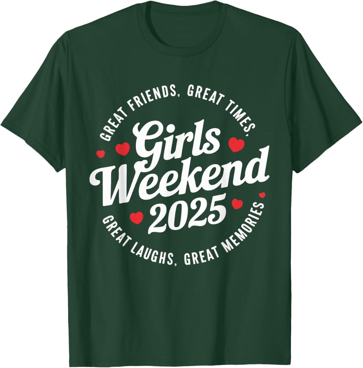 Girls Trip 2025 Weekend Vacation Matching T-Shirt - T-Shirt | Forest
