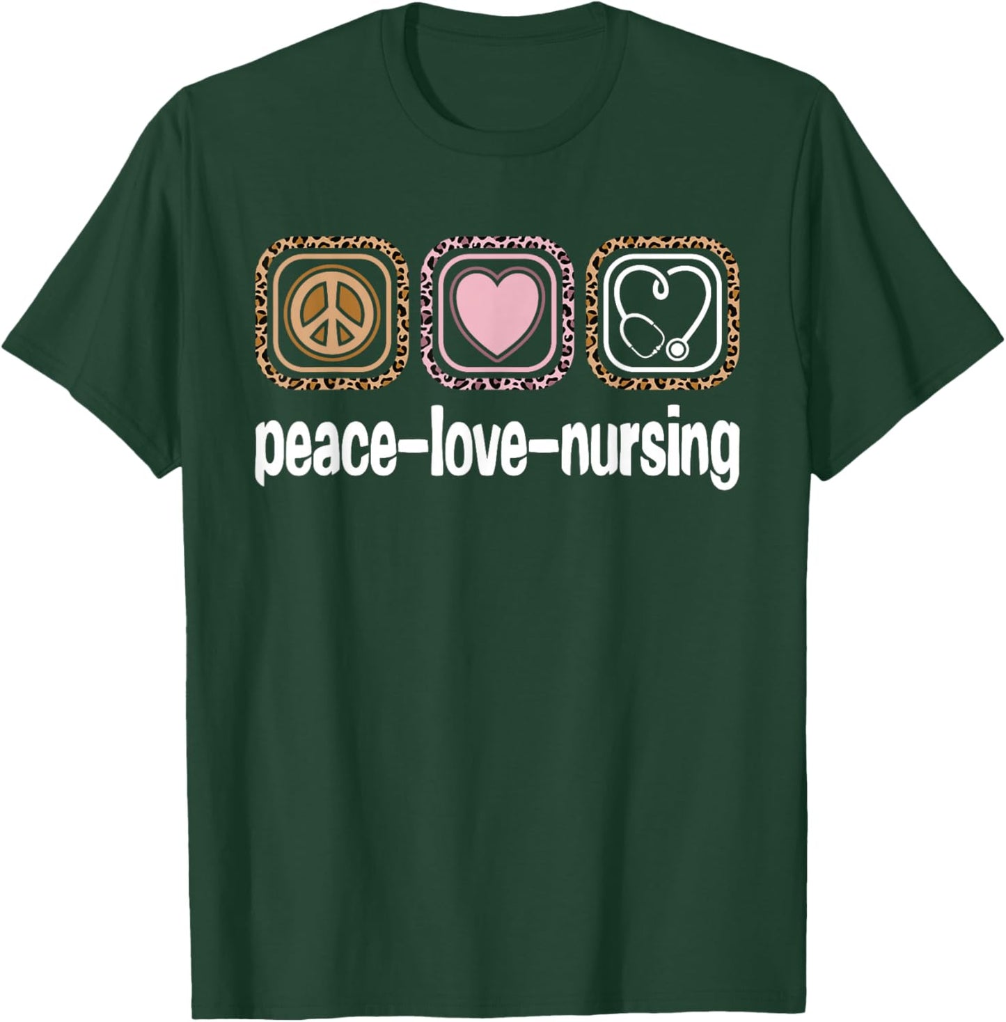 Peace Love Nursing Leopard Print Girls Women Cute Nurse T-Shirt - T-Shirt | Forest