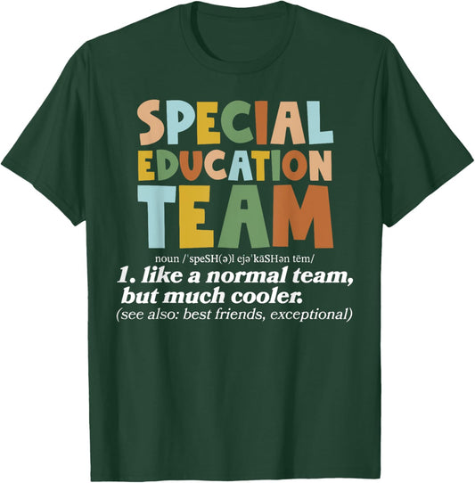 Special Education Team Definition SPED Teacher Inspirational T-Shirt - T-Shirt | Forest