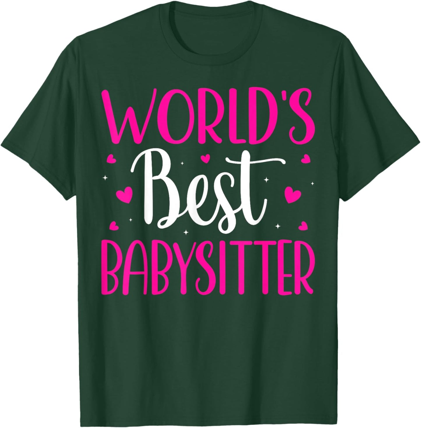 World's Best Babysitter - Baby Lover Babysitter Babysitting T-Shirt - T-Shirt | Forest