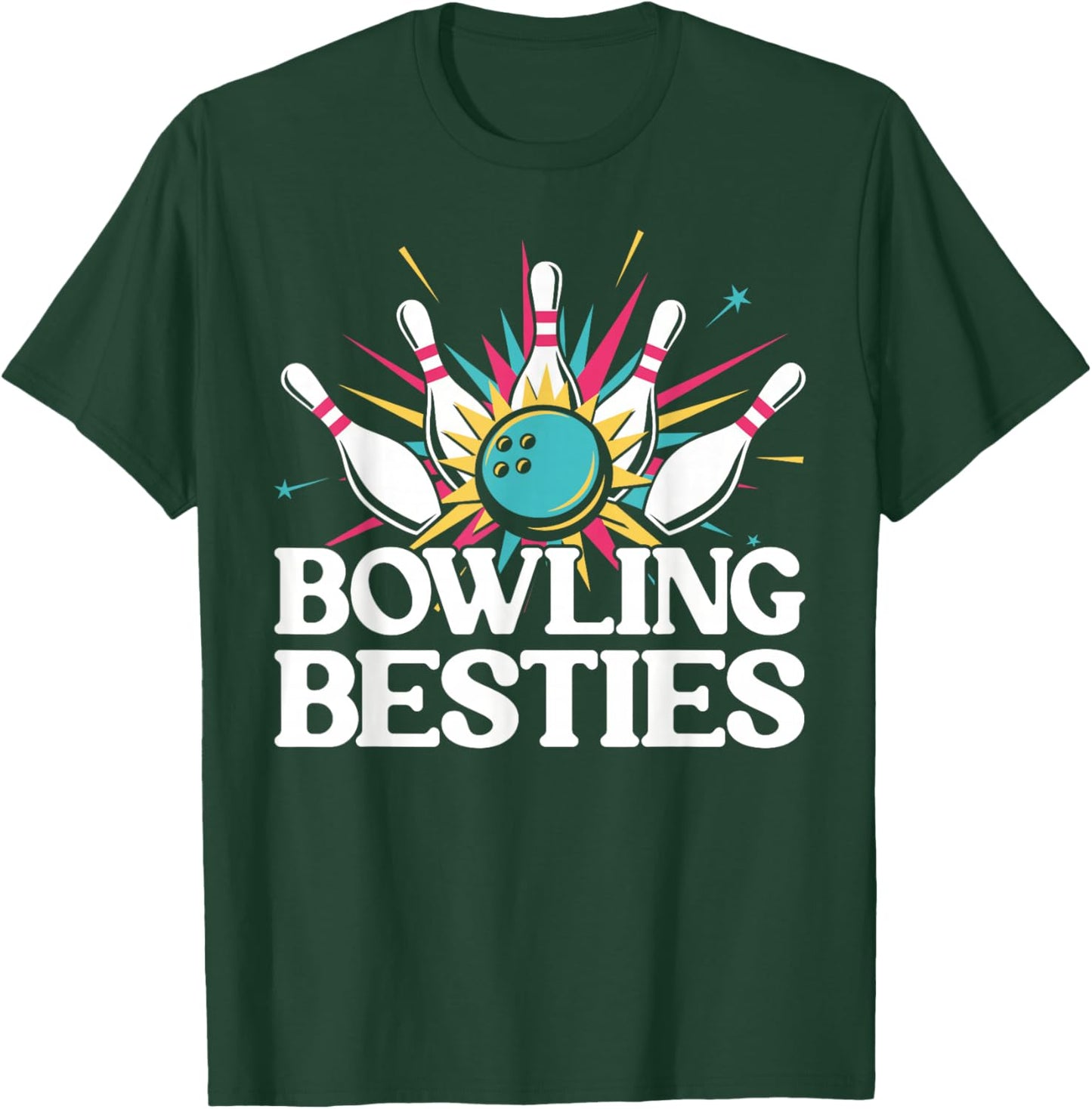 Bowling Besties Cute Funny Bowling Friends Bowling Team T-Shirt - T-Shirt | Forest