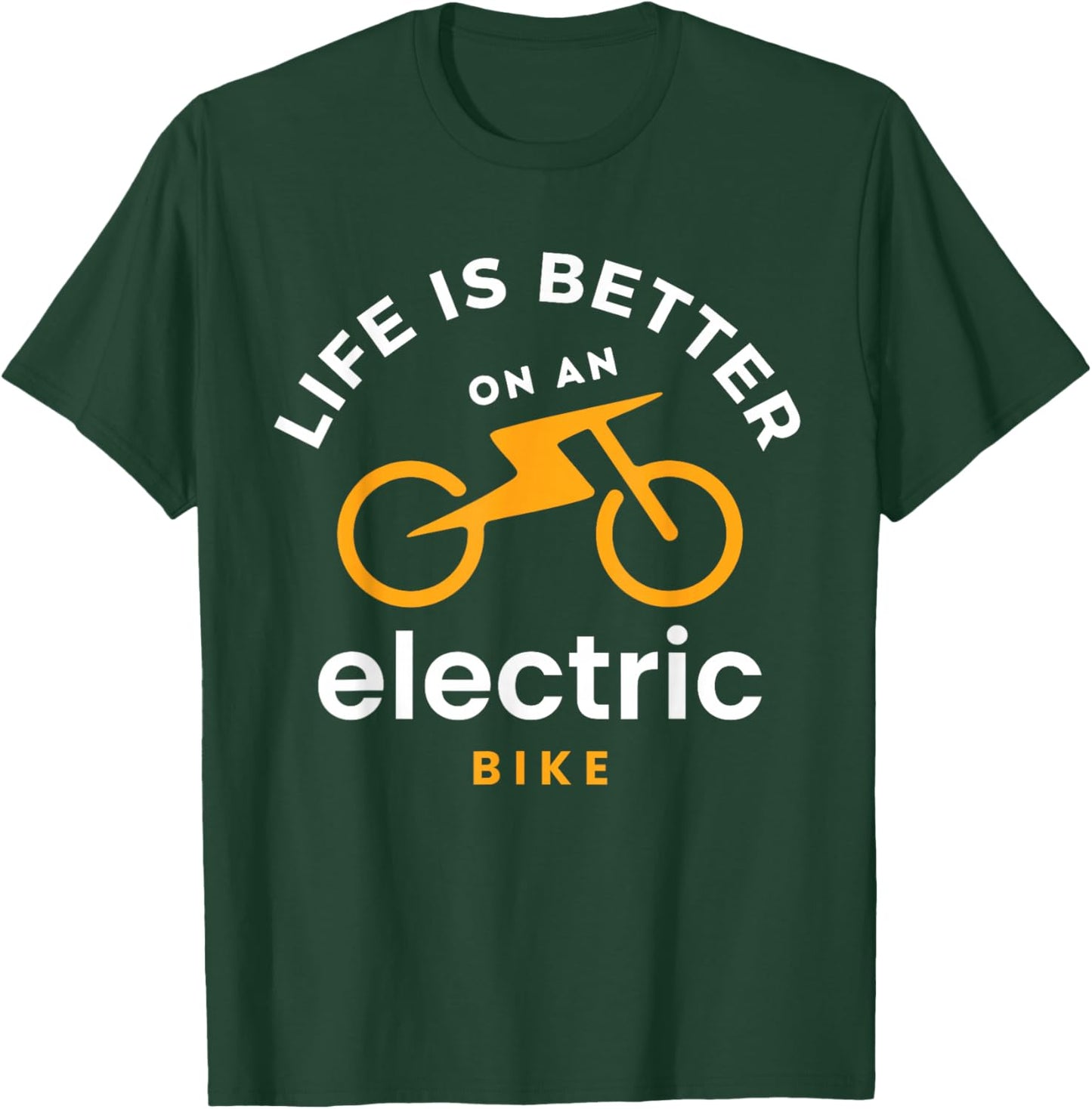 Funny Life is Better with an e-Bike Electric Bike Battery T-Shirt - T-Shirt | Forest