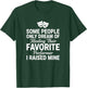 Dad Proud Performer I Raised Mine Theater Dad Father's Day T-Shirt - T-Shirt | Forest