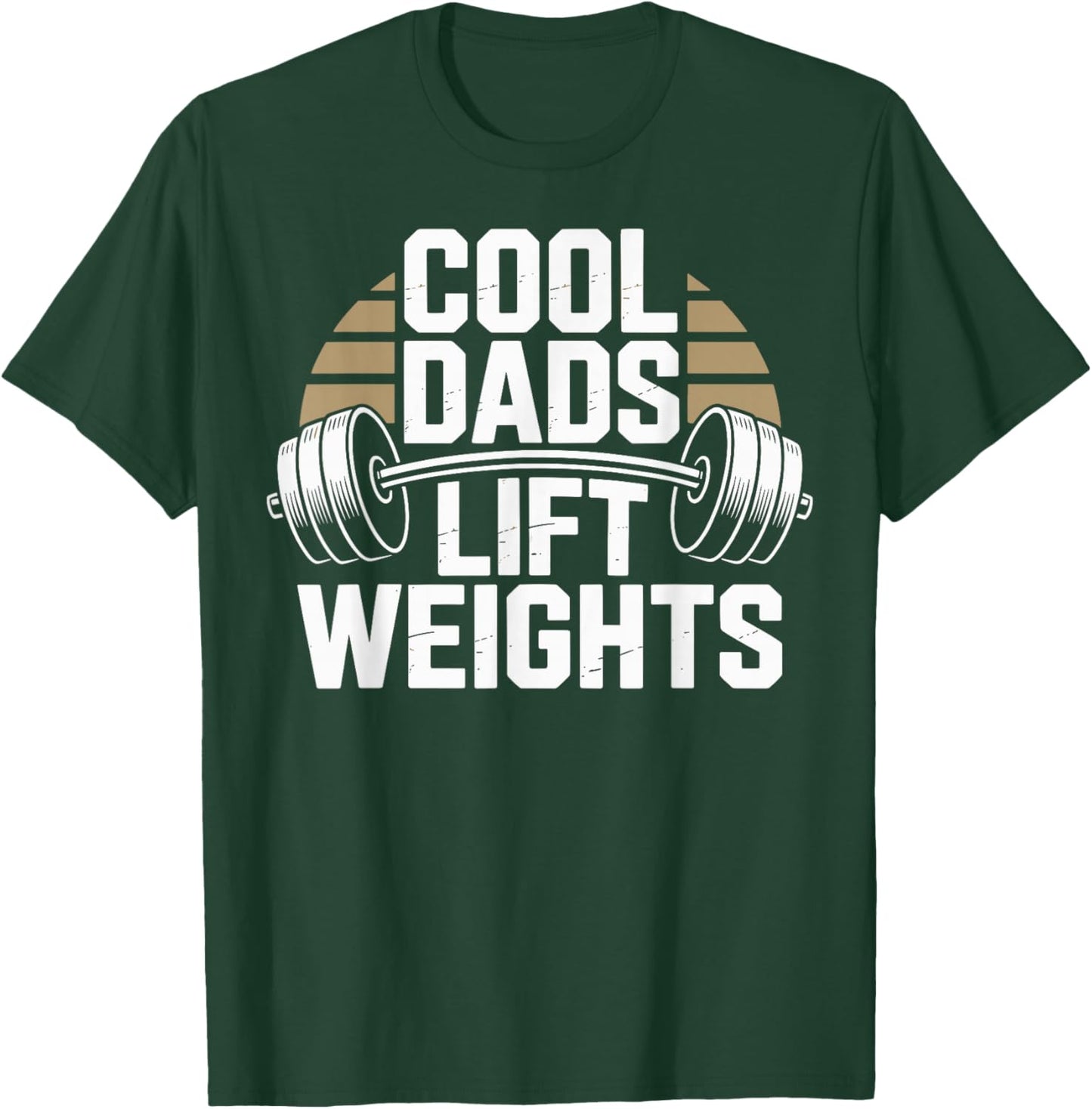 Cool Dads Lift Weights Funny Weightlifting Workout T-Shirt - T-Shirt | Forest