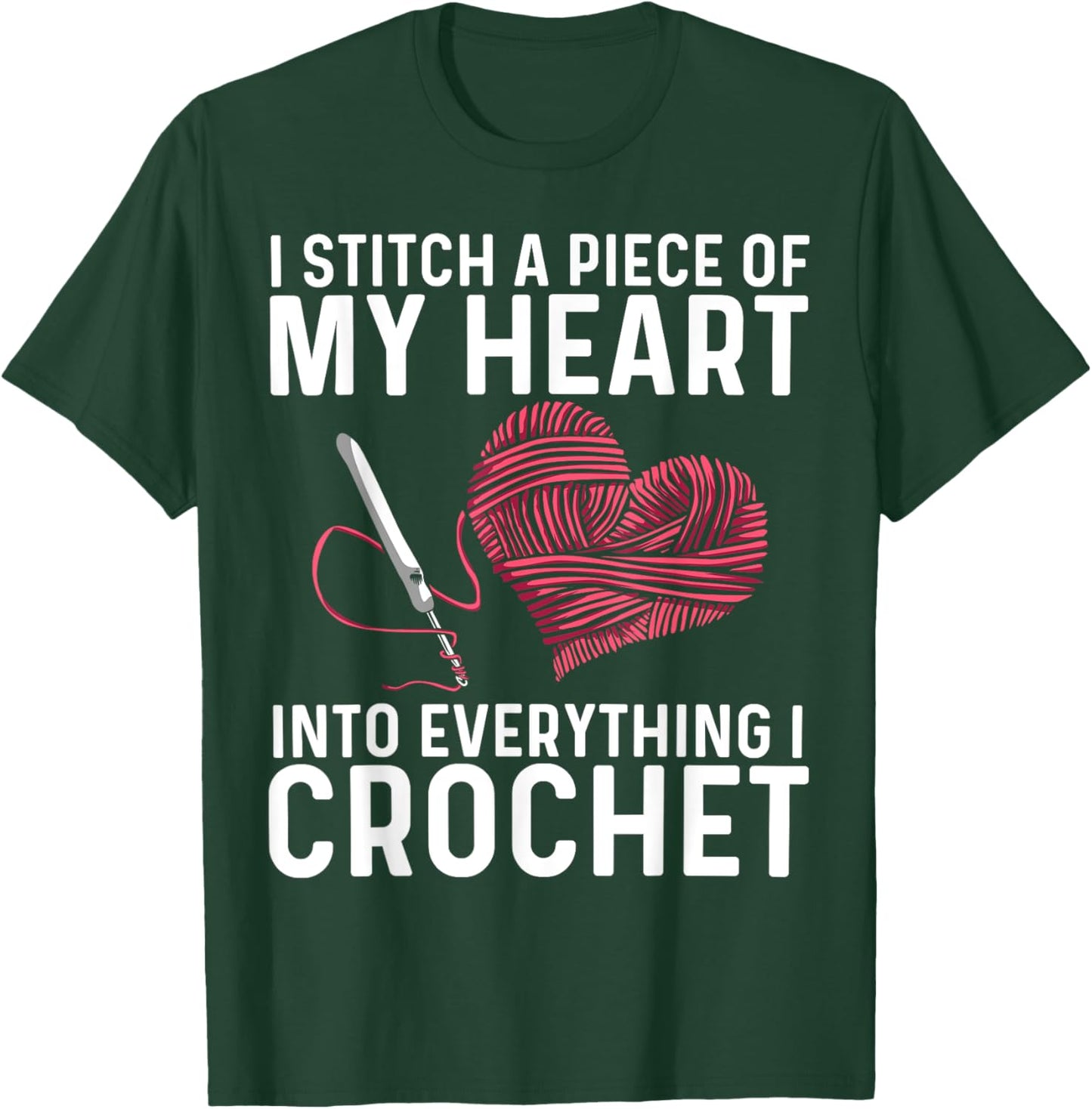 Funny Crochet Design Women Crocheting Crochet Lover T-Shirt - T-Shirt | Forest