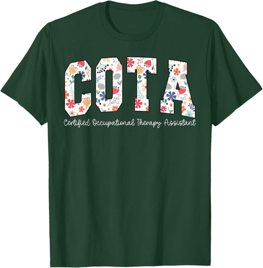 COTA Certified Occupational Therapy Assistant Appreciation T-Shirt - T-Shirt | Forest
