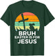 Bruh Easter Is For Jesus Bunny Rabbit Religious Christian T-Shirt - T-Shirt | Forest