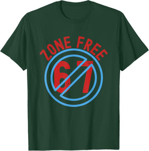 No 67 Meme, I Hate 67, Anti 6 7, Funny Six Seven Zone Free T-Shirt - T-Shirt | Forest