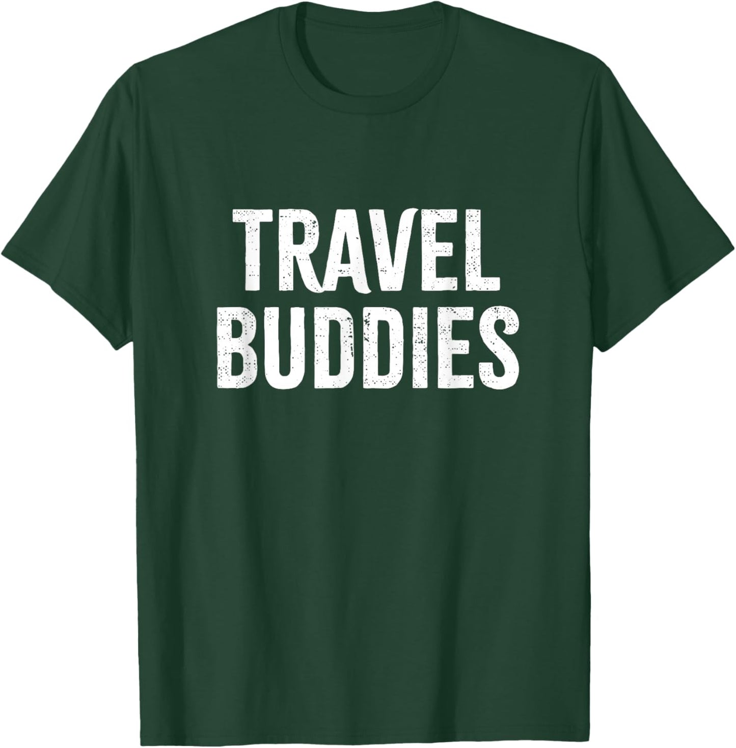 Travel Buddies Traveling Traveler Vacation Trip Road 2024 T-Shirt - T-Shirt | Forest
