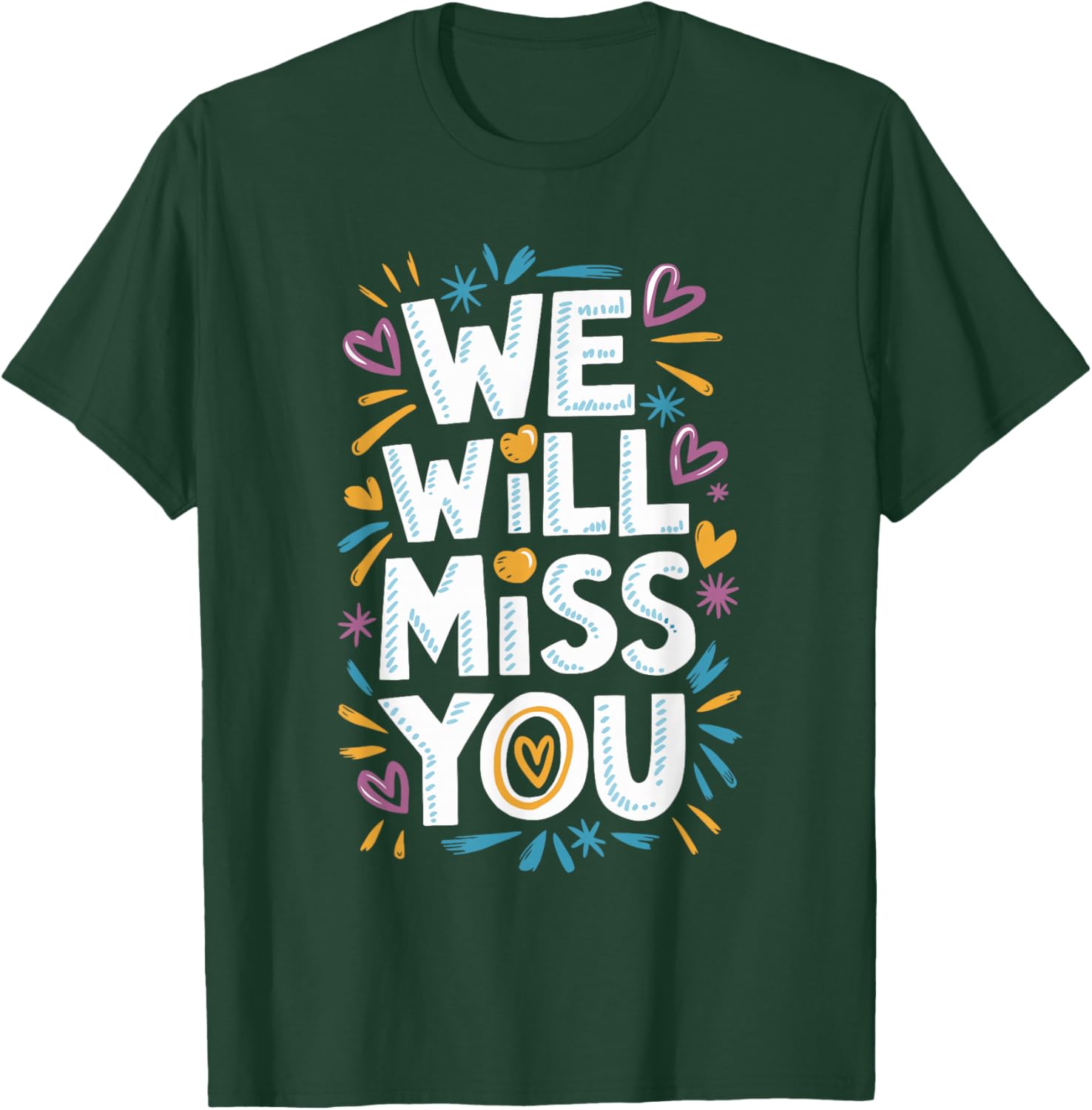 We Will Miss You, Office Coworker Leaving And Resigning T-Shirt - T-Shirt | Forest