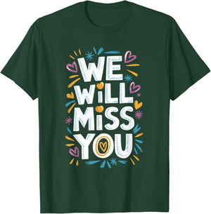 We Will Miss You, Office Coworker Leaving And Resigning T-Shirt - T-Shirt | Forest