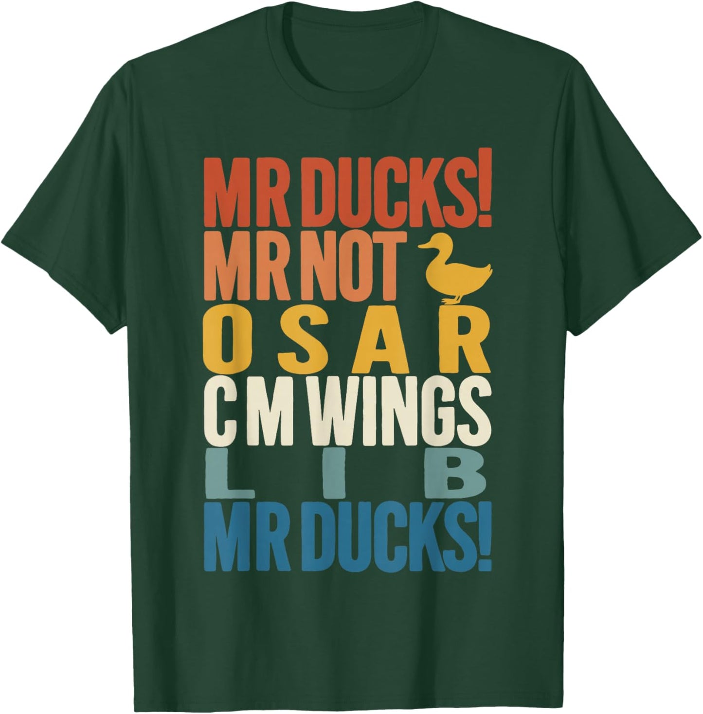 MR Ducks MR Not Osar CM Wings Funny Duck T-Shirt - T-Shirt | Forest