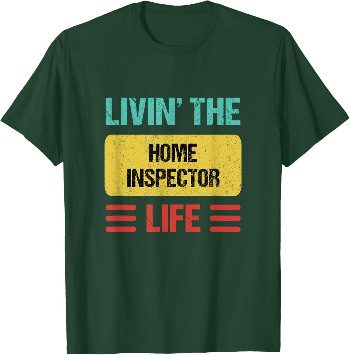 Home Inspector T-Shirt - T-Shirt | Forest