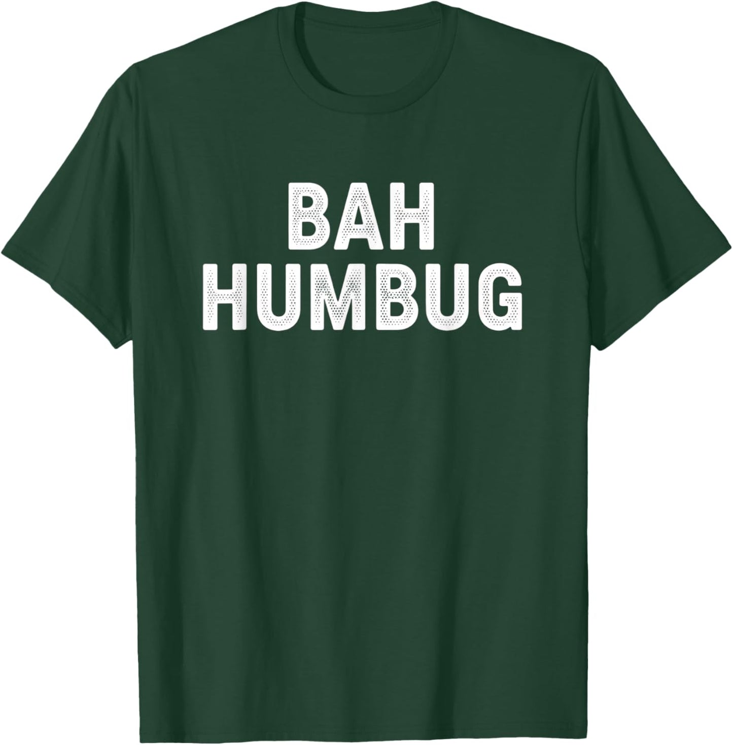 Christmas Bah Humbug Scrooge Vintage Bold Typography T-Shirt - T-Shirt | Forest