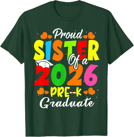 Proud Sister of 2026 Pre-K Graduate Mothers Day Graduation T-Shirt - T-Shirt | Forest