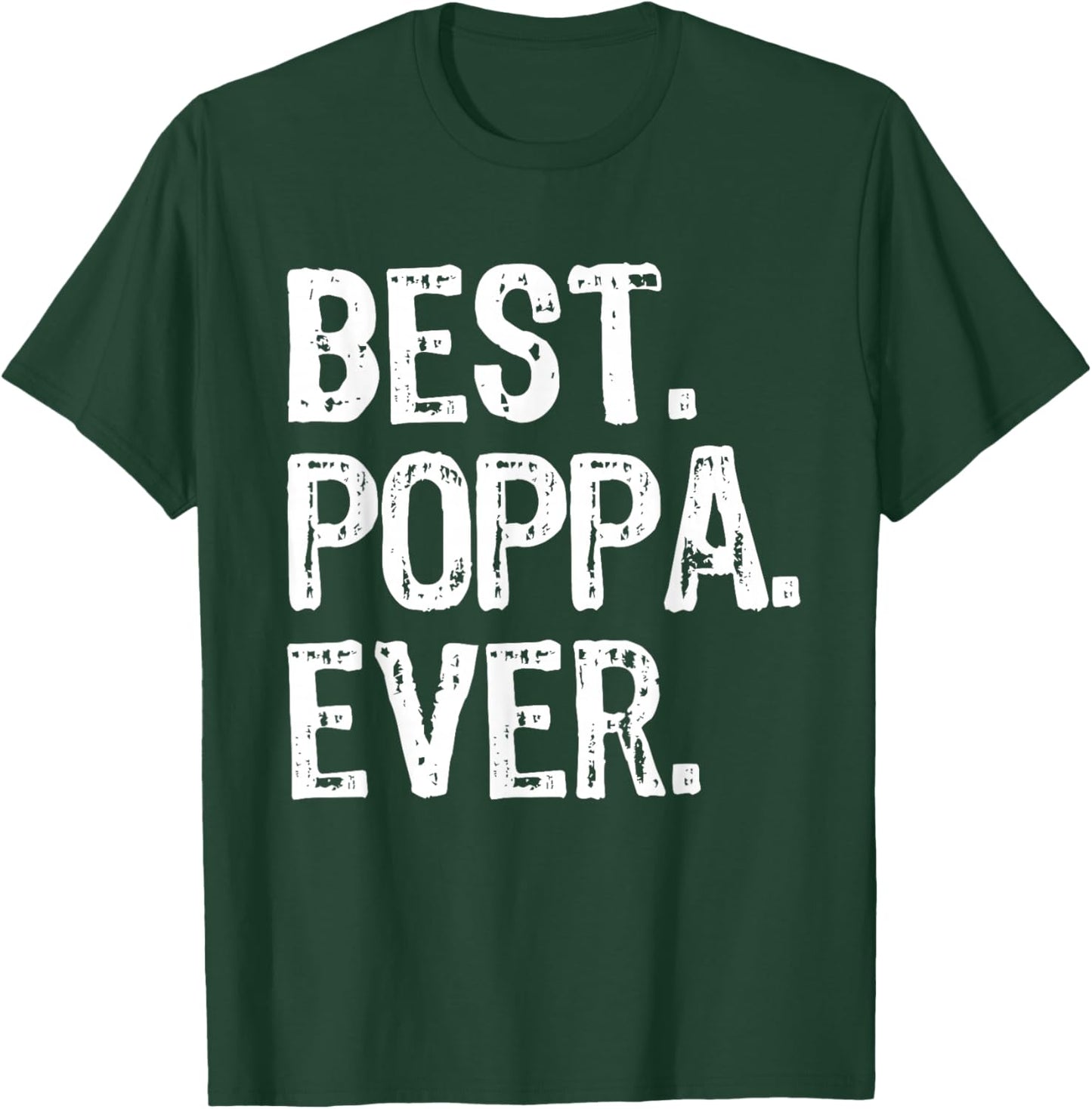 Best Poppa Ever Funny Cool T-Shirt - T-Shirt | Forest