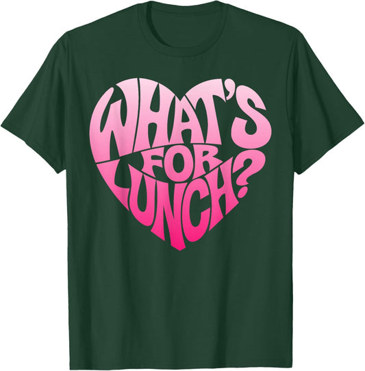 Funny Cooking Lunch Lady What's for Lunch? Mom T-Shirt - T-Shirt | Forest