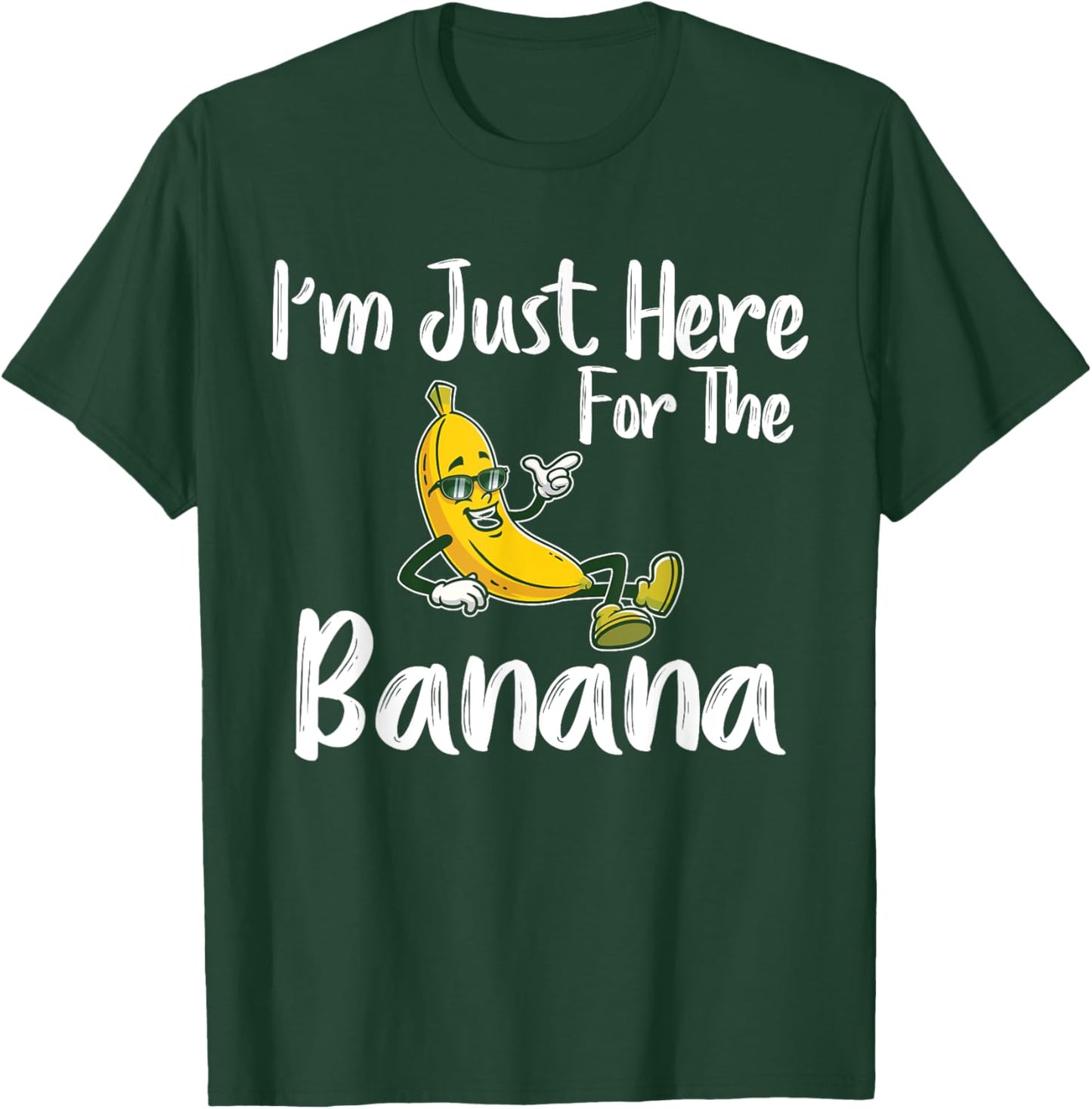 I'm Just Here For The Banana Funny Banana Lover T-Shirt - T-Shirt | Forest