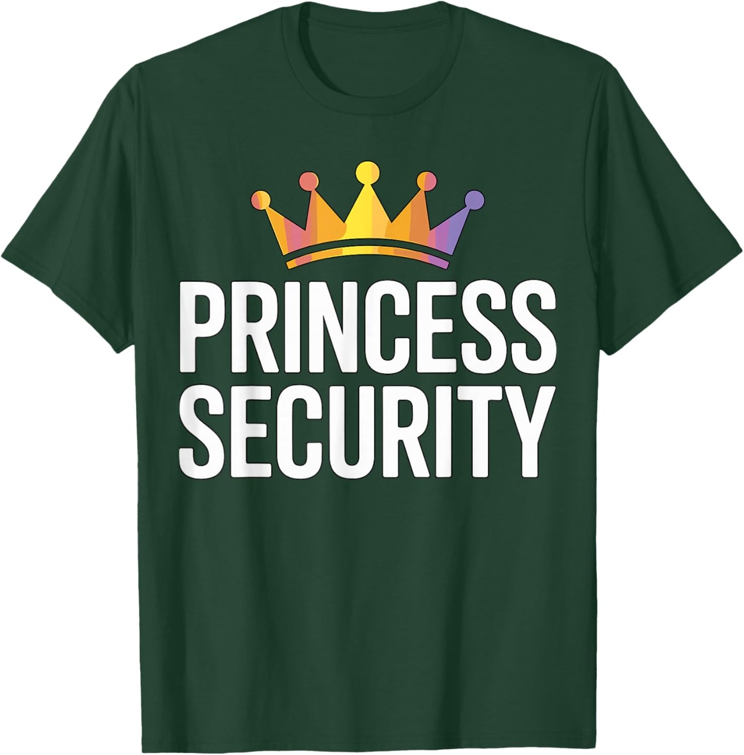 Princess Security Funny Matching Costume T-Shirt - T-Shirt | Forest