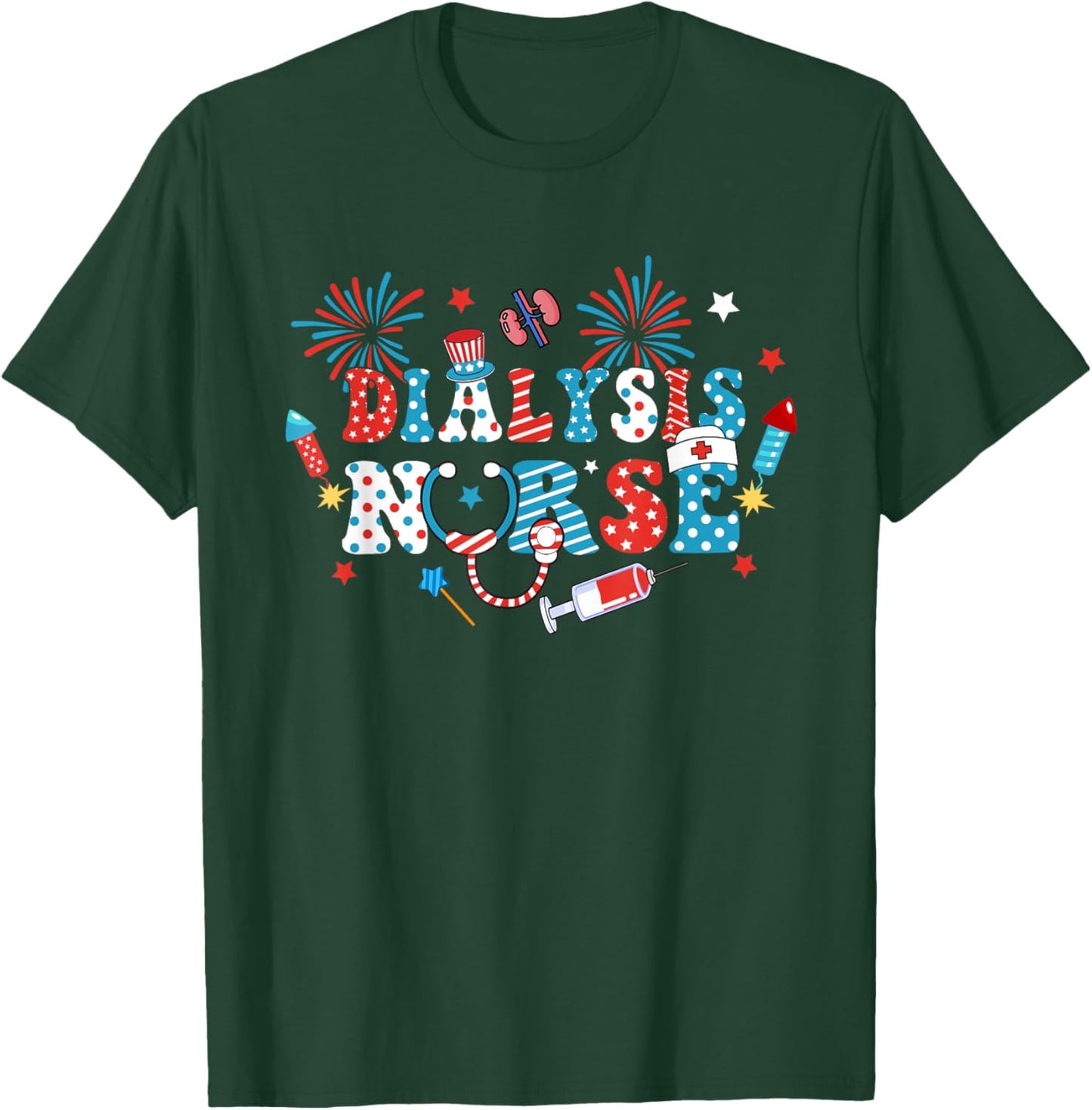 America USA Fireworks Dialysis Nurse 4th Of July Women Men T-Shirt - T-Shirt | Forest