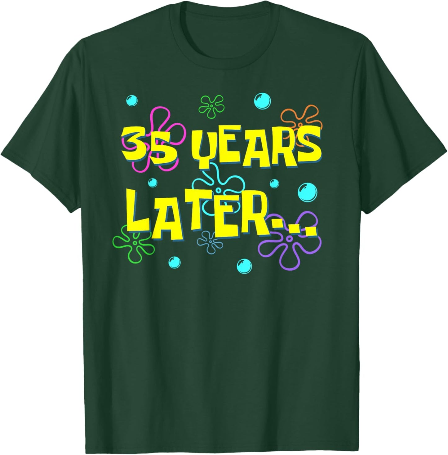 35 Years Later 35th Birthday Party 35 Year Old Funny Meme T-Shirt - T-Shirt | Forest