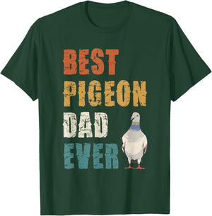 Best Pigeon Dad Ever Bird Lover Appreciation T-Shirt - T-Shirt | Forest