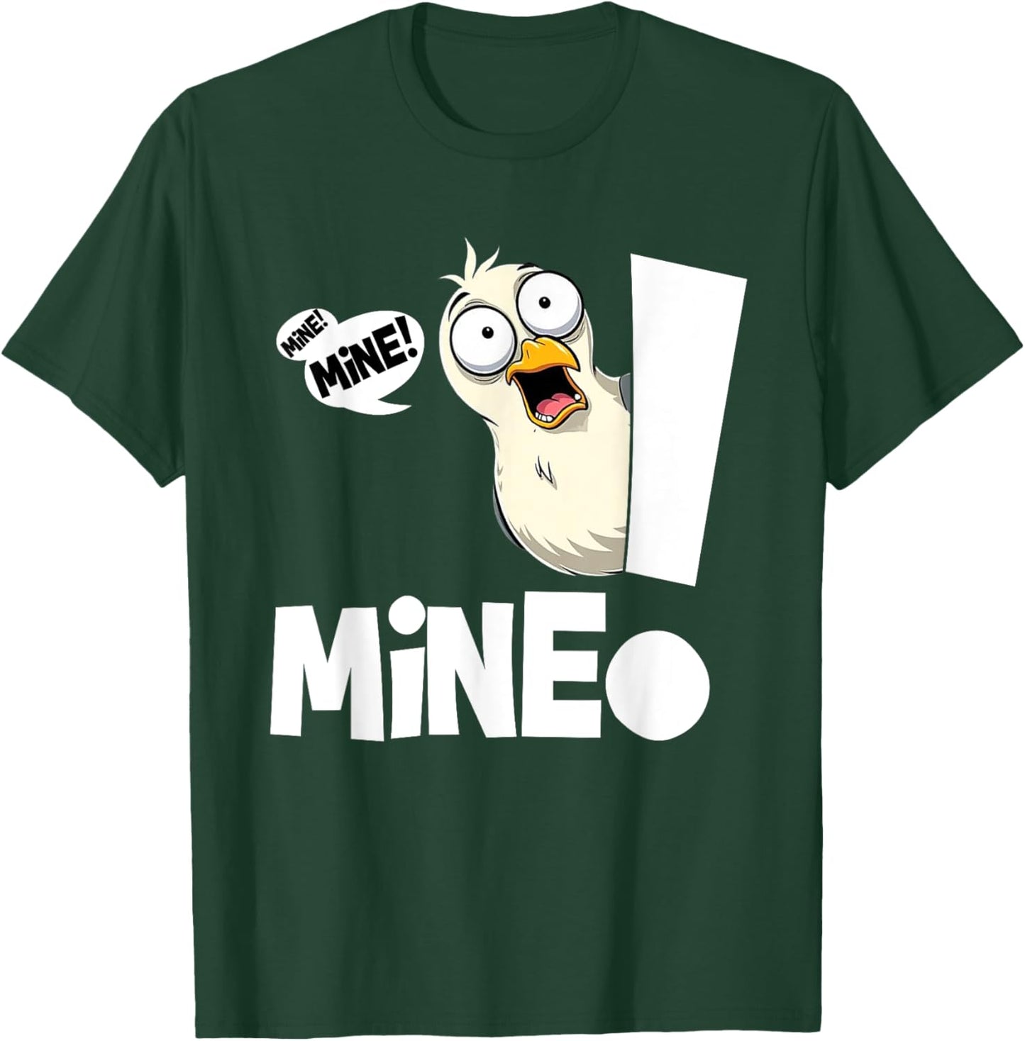 Funny Saying Mine! Seagull Seabird Mine! Bird Sarcasm Meme T-Shirt - T-Shirt | Forest