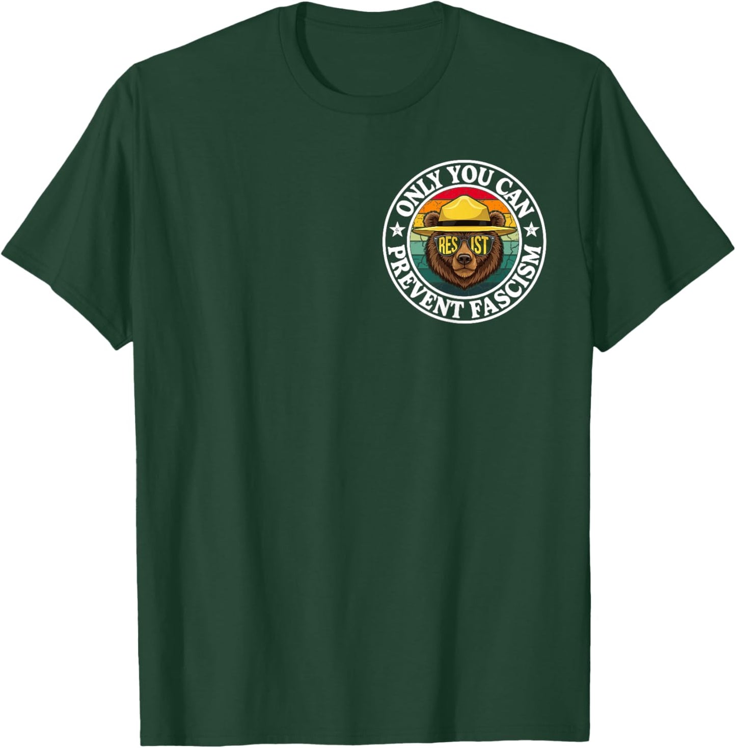 Only You Can Prevent Fascism Bear Resist National Parks T-Shirt - T-Shirt | Forest