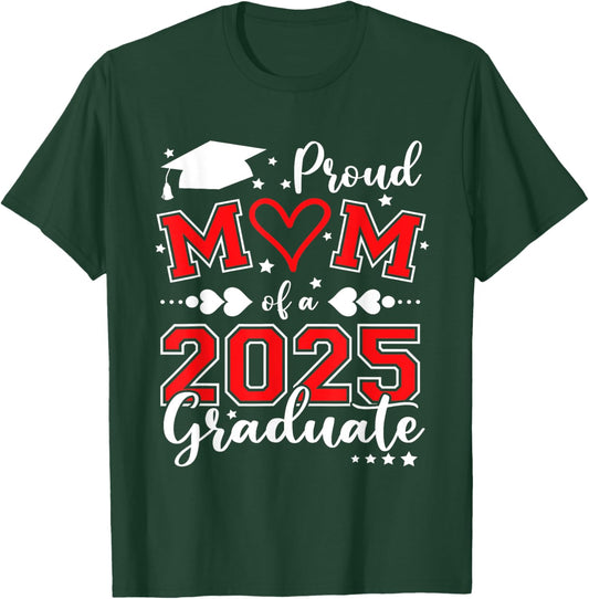 Mom Senior 2025 Proud Mom Of A Class Of 2025 Graduate T-Shirt - T-Shirt | Forest