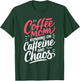 Coffee Mom Running On Caffeine And Chaos T-Shirt - T-Shirt | Forest