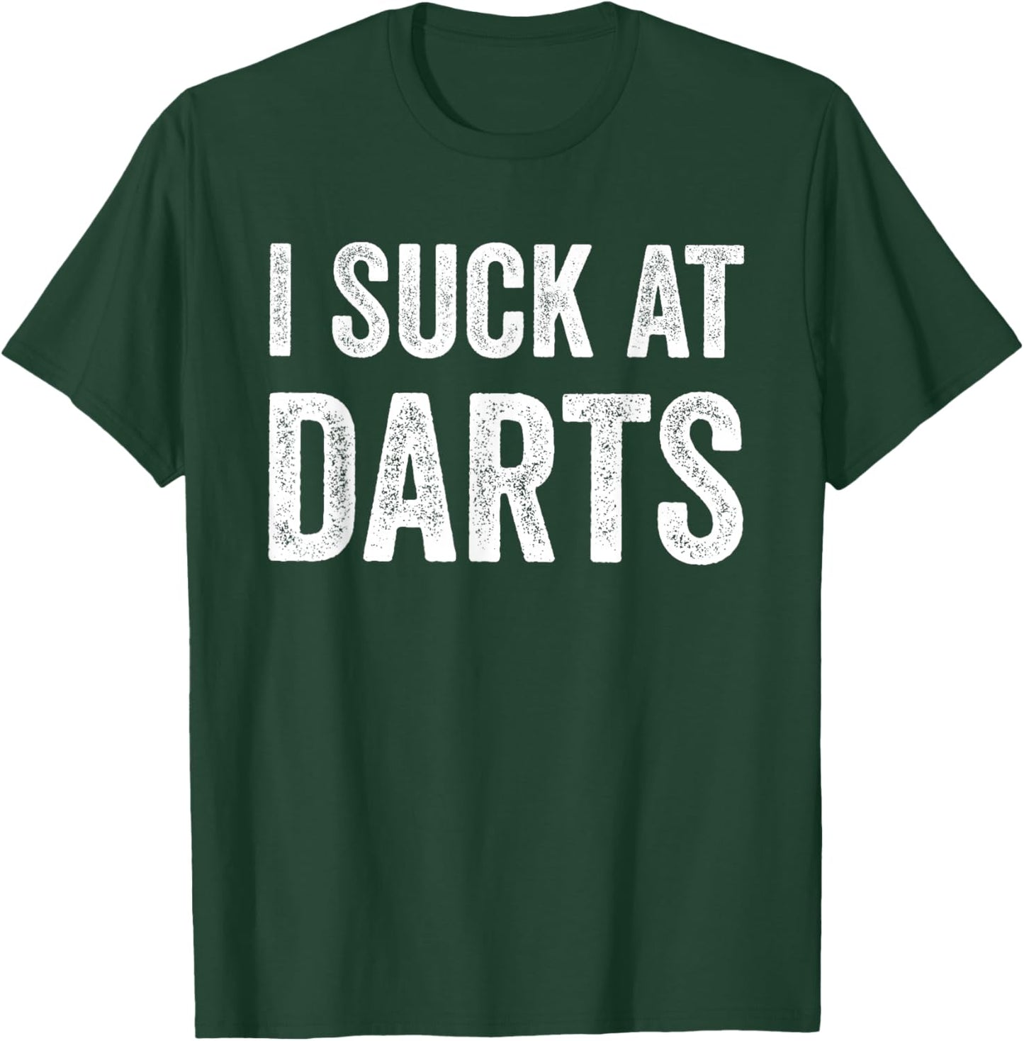 I Suck at Darts Funny Dartboard Amateur Sports T-Shirt - T-Shirt | Forest