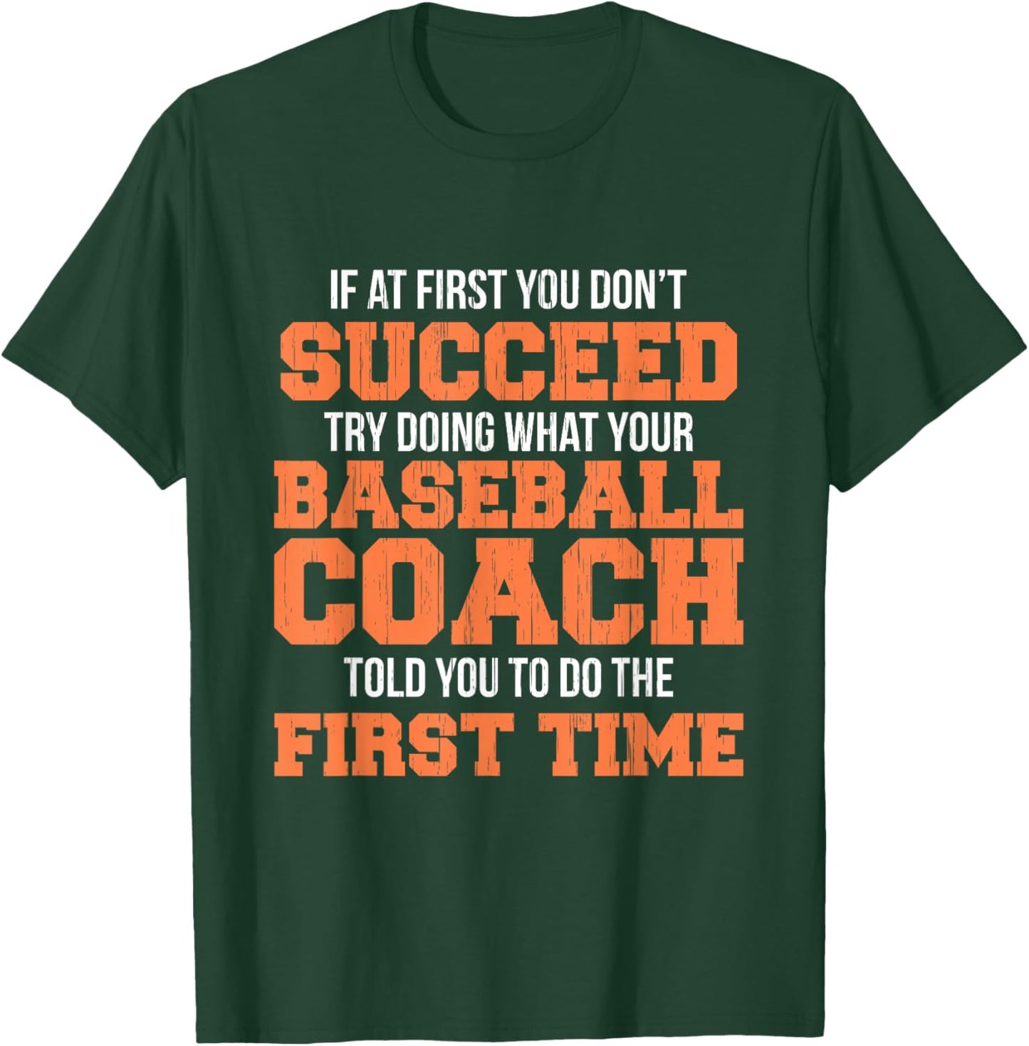 Funny Baseball Coach Shirt If At First You Don't Succeed T-Shirt - T-Shirt | Forest