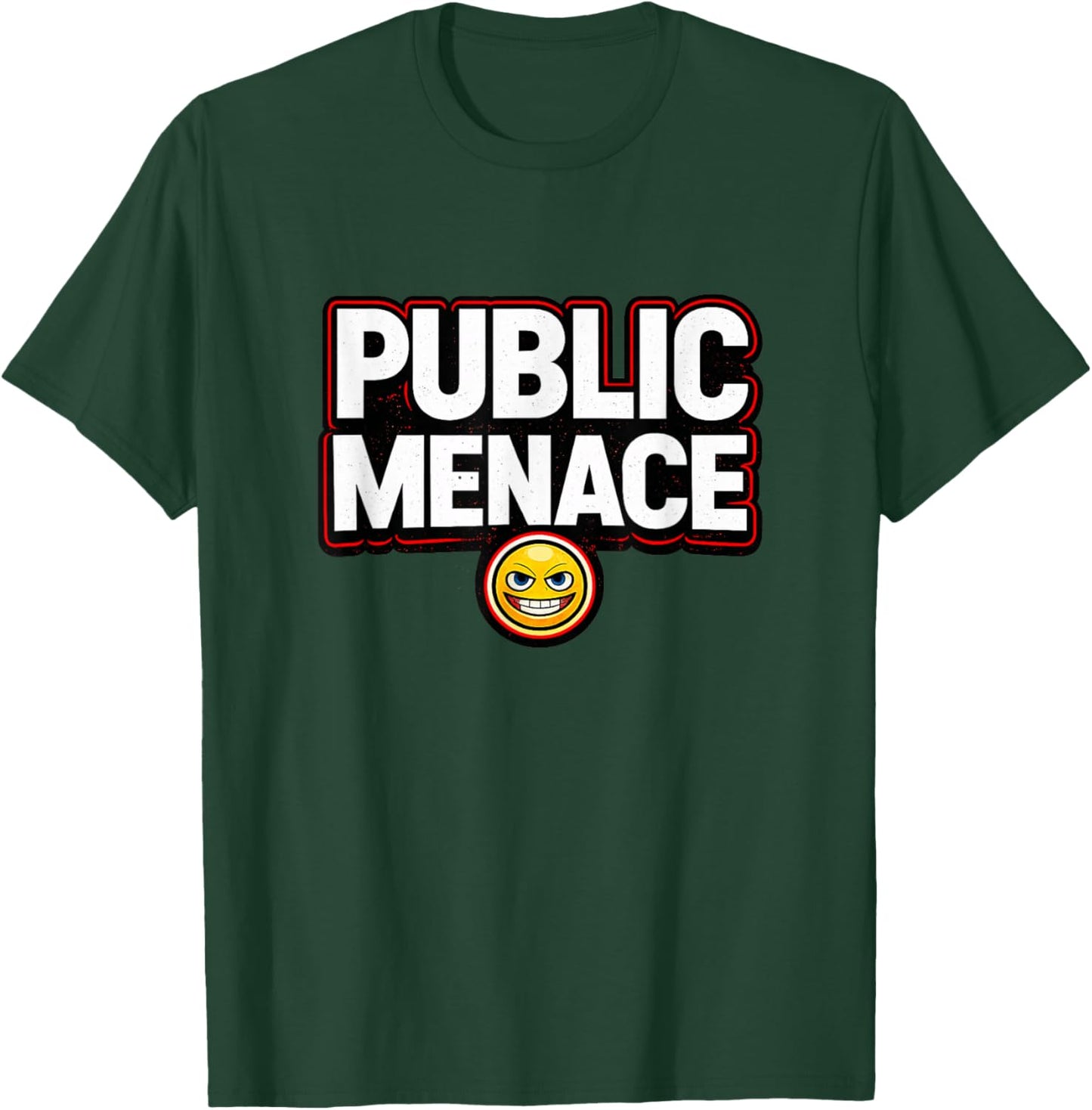 Funny Public Menace, Hilarious Sayings, Menace Meme T-Shirt - T-Shirt | Forest