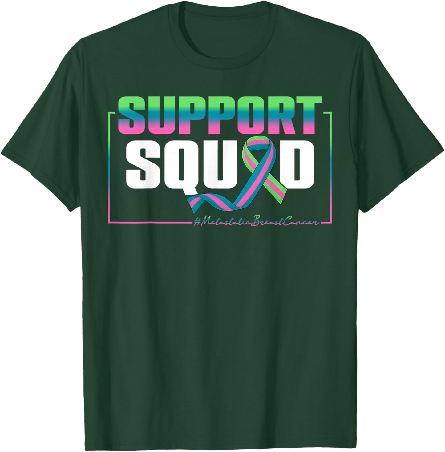 Support Squad Metastatic Breast Cancer Awareness Month Women T-Shirt - T-Shirt | Forest