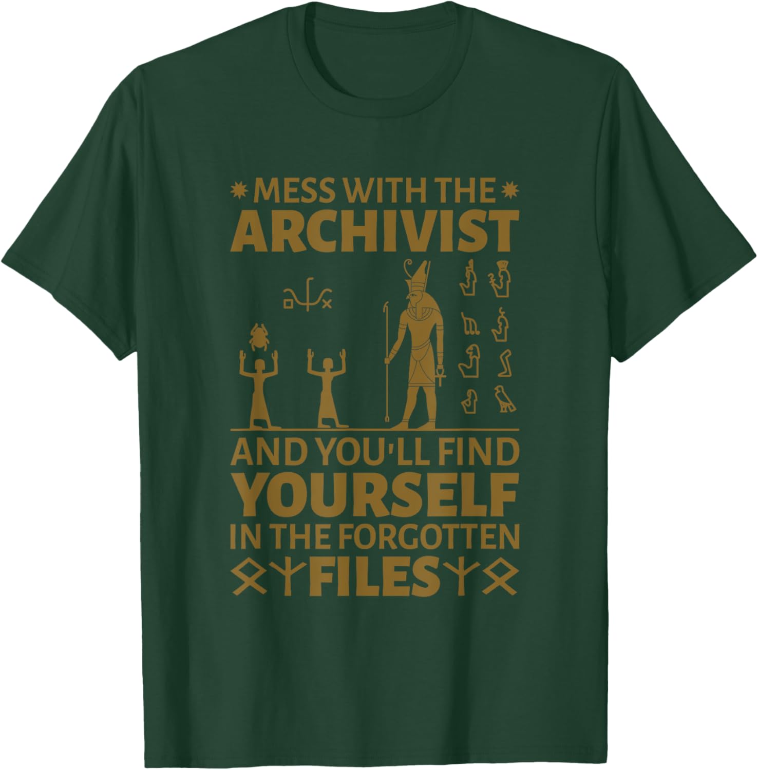 Archivist Mess With The Archivist, Library Technician T-Shirt - T-Shirt | Forest