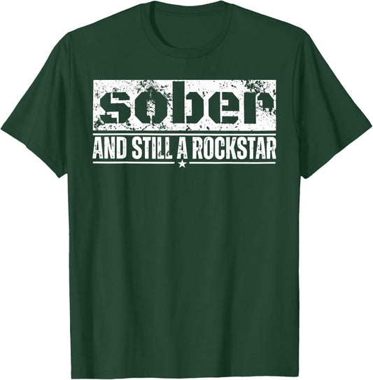 Sober and Still A Rockstar T-Shirt - T-Shirt | Forest