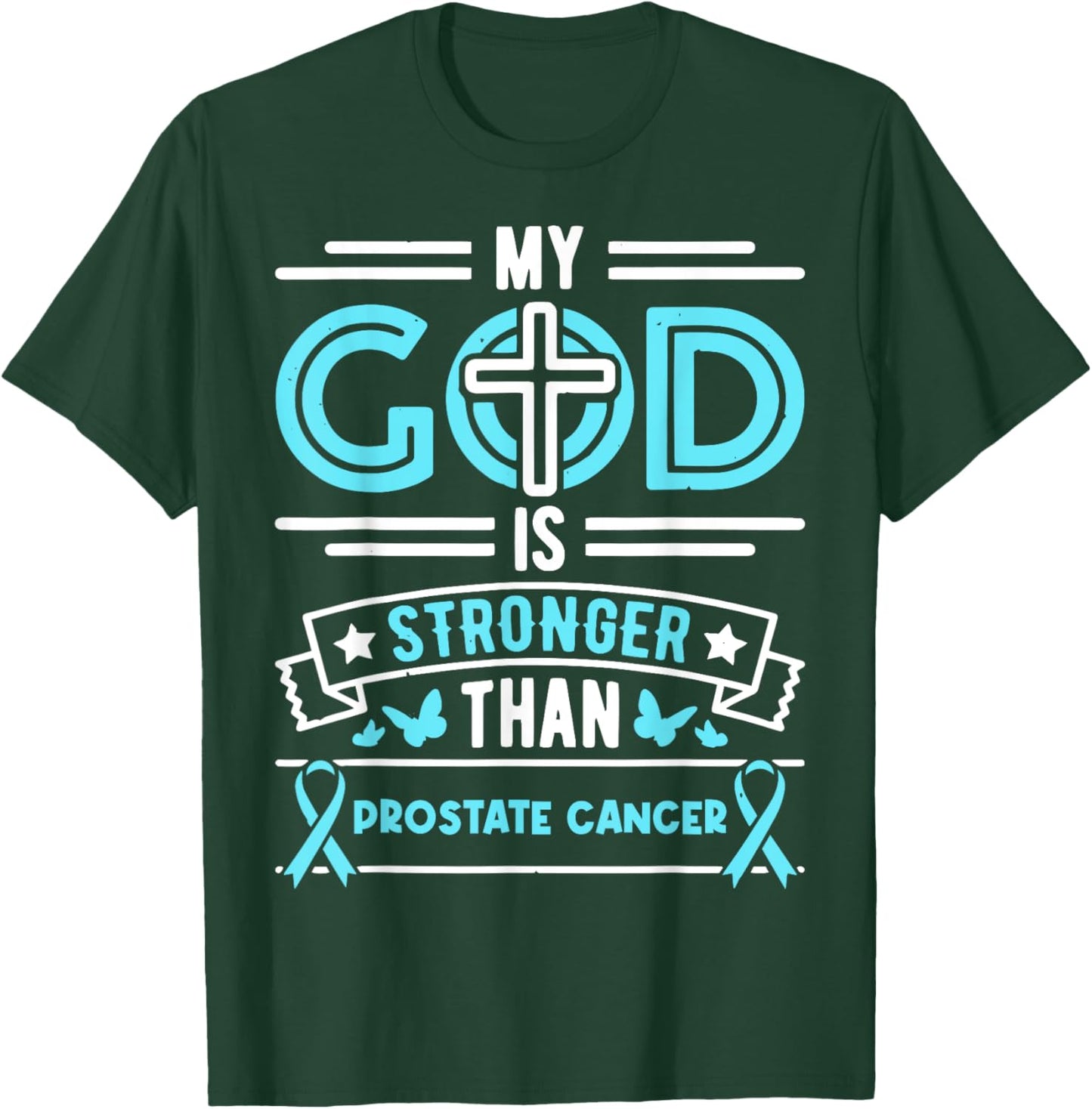 Faith My God Is Stronger Than Prostate Cancer - Ribbon T-Shirt - T-Shirt | Forest