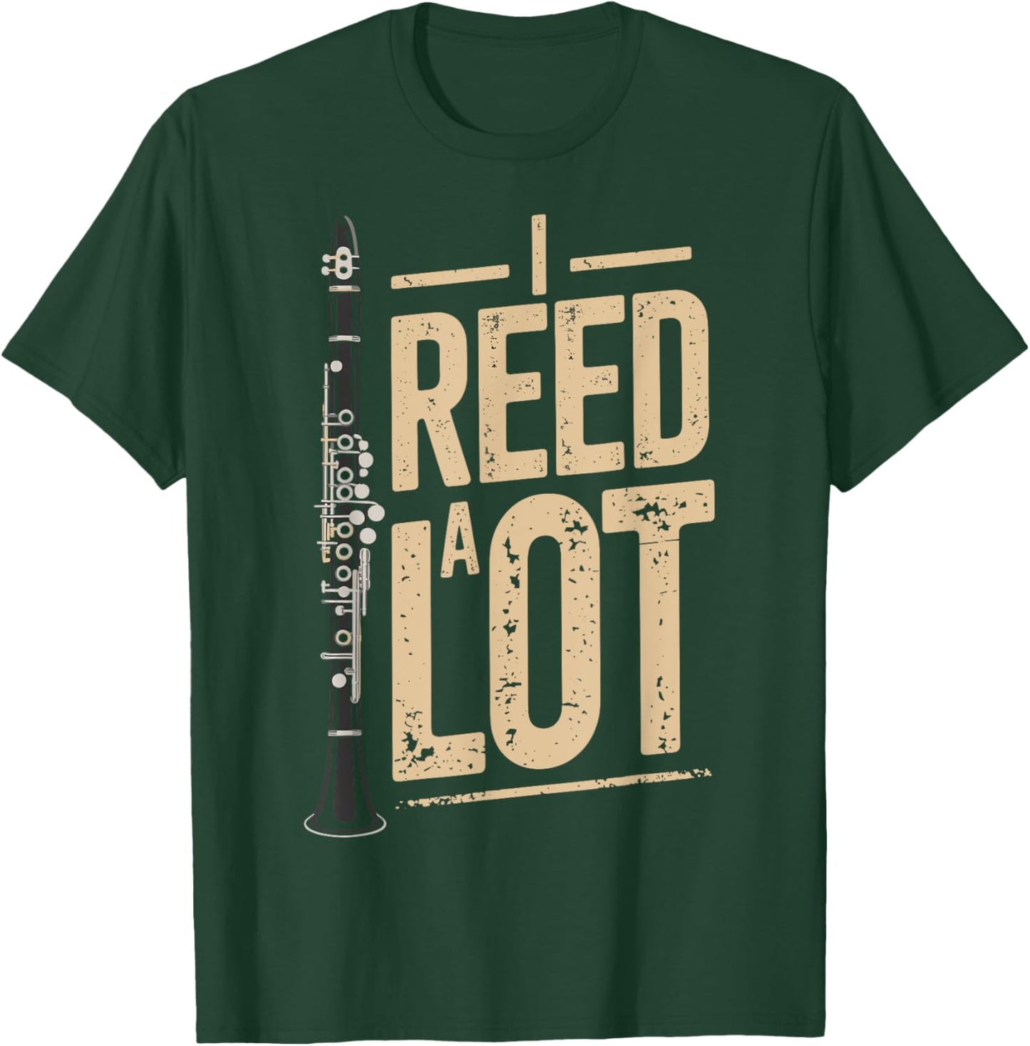 I Reed a Lot Funny Clarinet Music Humor Performer T-Shirt - T-Shirt | Forest