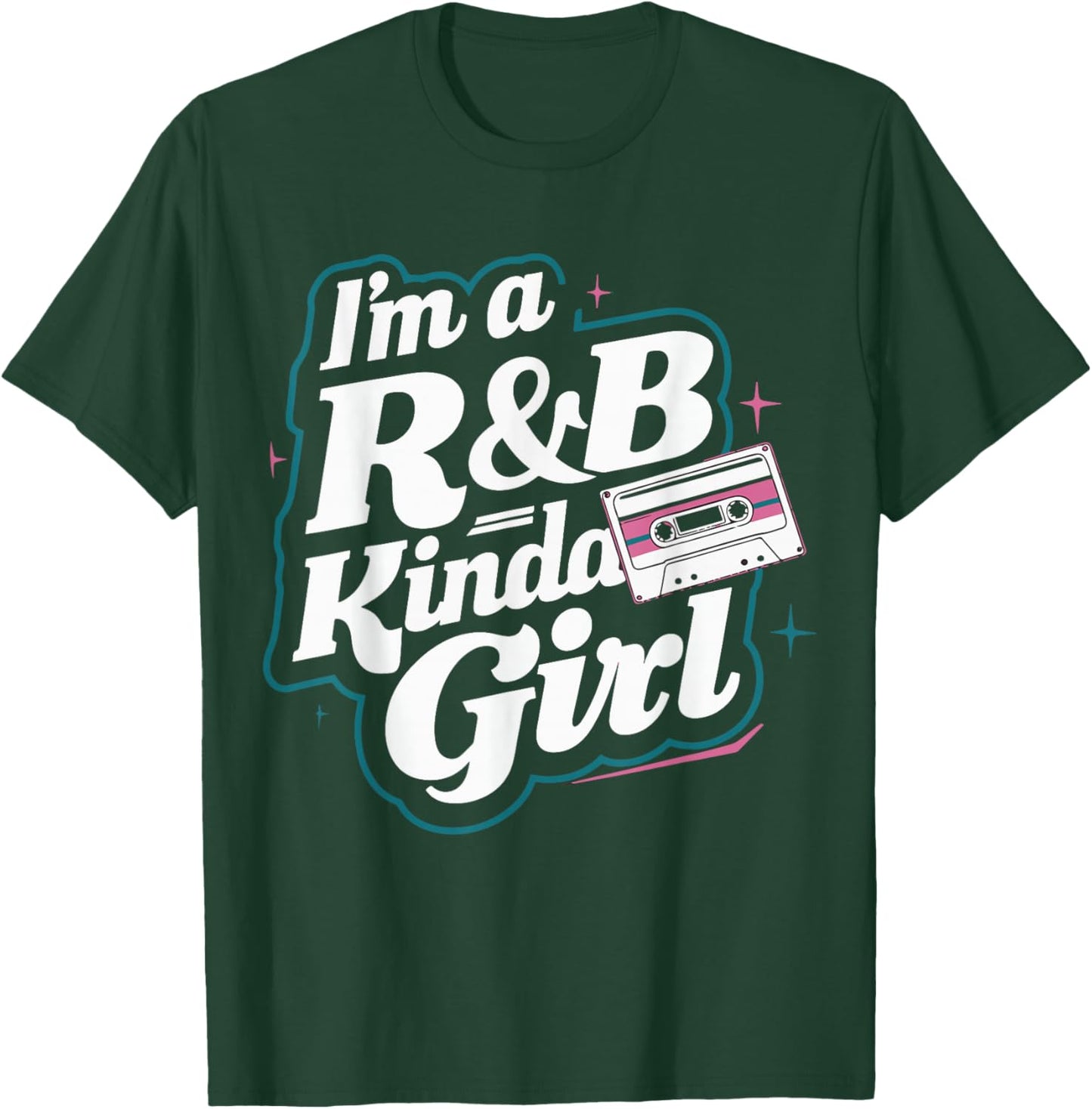 I'm a 90's R&b Kinda Girl T-Shirt - T-Shirt | Forest