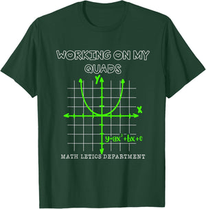 Mathletics Working On My Quads Algebra T-Shirt - T-Shirt | Forest