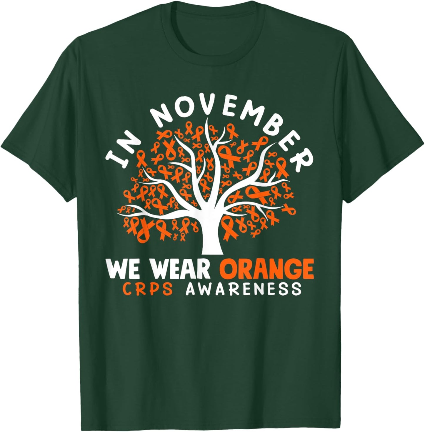 In November We Wear Orange Ribbon CRPS Awareness T-Shirt - T-Shirt | Forest